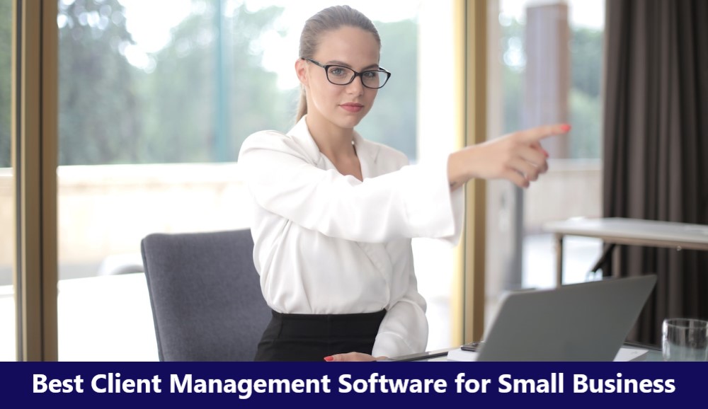 Best Client Management Software for Small Business