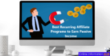 Best Recurring Affiliate Programs to Earn Passive Income