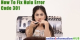 How to Fix Hulu Error Code 301 – 8 Easy Solutions